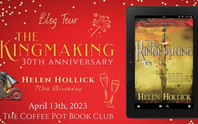 The Kingmaking by Helen Hollick – 30 years old! Plus a birthday celebration @cathiedunn #CoffeePotBookClub