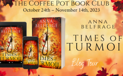 Times of Turmoil by Anna Belfrage #Interview #TimeTravel #HistoricalFiction #CoffeePotBookClub