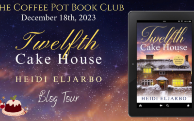 Twelfth Cake House by Heidi Eljarbo #Historical #Romance #CoffeePotBookClub
