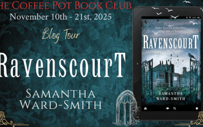 Ravenscourt by Samantha Ward-Smith #GothicRomance #CoffeePotBookClub #HistFic