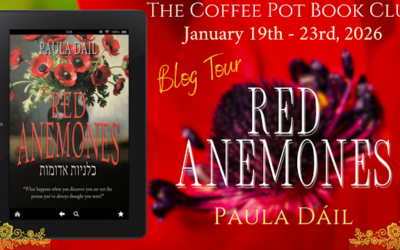 Red Anemones by Paula Dáil – Read an Excerpt #CoffeePotBookClub #HistFic