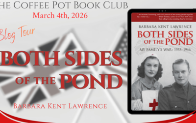 Both Sides of the Pond by Barbara Kent Lawrence #WW2 #TrueStory #CoffeePotBookClub